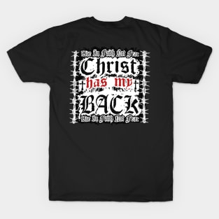 Christ has my back T-Shirt